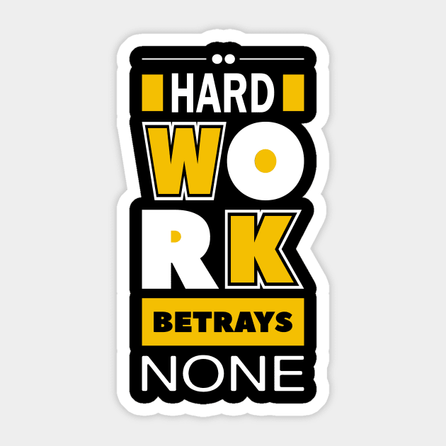 Hard work betrays none Sticker by Zooha131